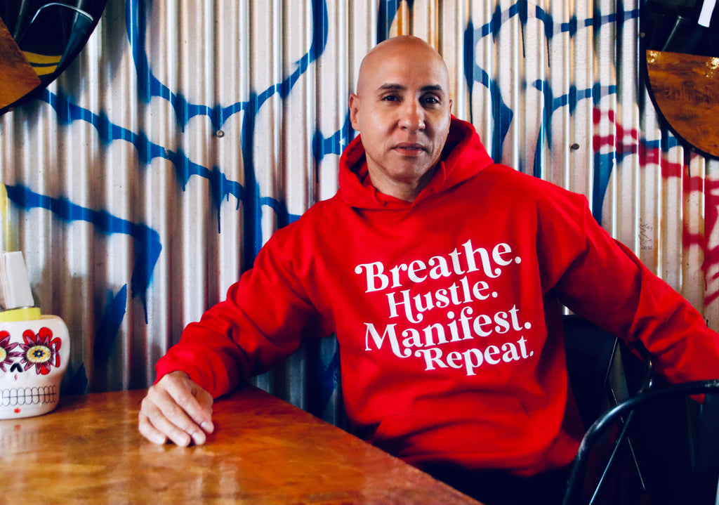 Breathe. Hustle. Manifest. Repeat.